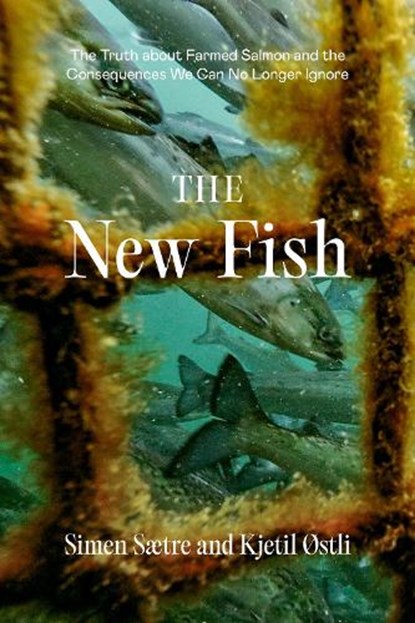 The New Fish, Simen Saetre ; Kjetil Ostli - Paperback - 9781952338144
