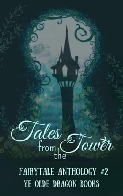 Tales From the Tower, Michelle Levigne ; Abigail Falanga ; Beka Gremikova ; Cassandra Hamm ; Deborah Cullins Smith ; Kaitlyn Emery ; Lindsi McIntyre ; Michelle Houston ; Pam Halter ; Stoney Setzer ; Rachel Dib ; Etta-Tamera Wilson ; Kathleen Bird ; Cortney Manning ; Meaghan El - Ebook - 9781952345685