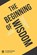 The Beginning of Wisdom, Stephen H Berkey - Paperback - 9781952359101