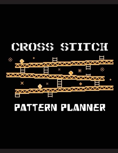 Cross Stitch Pattern Planner, LARSON,  Patricia - Paperback - 9781952378294