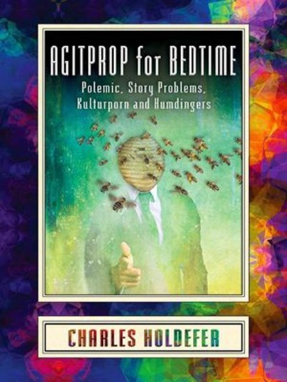 Agitprop for Bedtime, Charles Holdefer - Ebook - 9781952386008