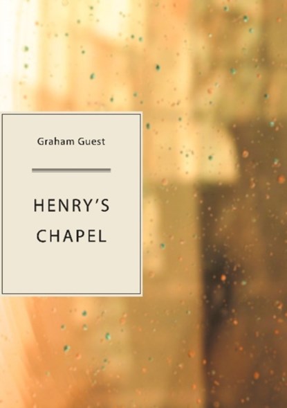 Henry's Chapel, Graham Guest - Paperback - 9781952386220