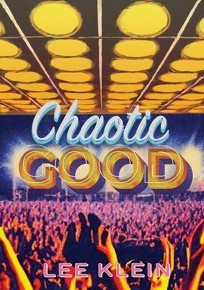 Chaotic Good, Lee Klein - Ebook - 9781952386480