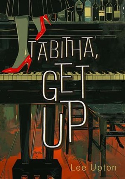 Tabitha, Get Up, Lee Upton - Ebook - 9781952386909
