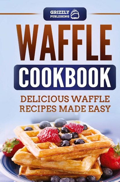 Waffle Cookbook, Grizzly Publishing - Gebonden - 9781952395383