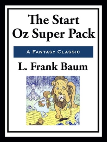 The Start Oz Super Pack, L. Frank Baum ; Ruth Plumly Thompson - Ebook - 9781952438158