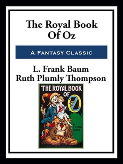 The Royal Book of Oz, Ruth Plumly Thompson ; L. Frank Baum - Ebook - 9781952438189
