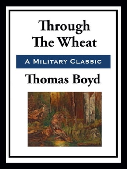 Through the Wheat, Thomas Boyd - Ebook - 9781952438431