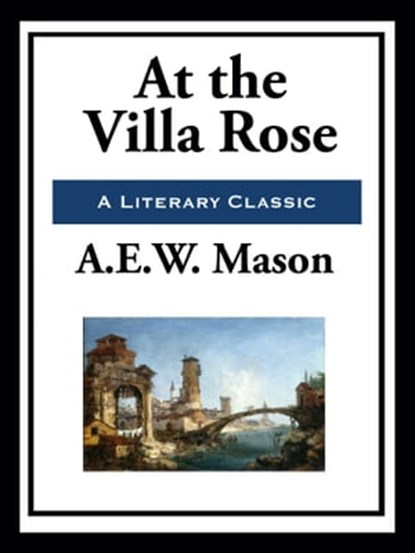At the Villa Rose, A. E. W. Mason - Ebook - 9781952438639
