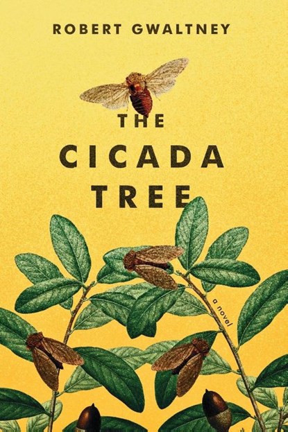 The Cicada Tree, Robert Gwaltney - Paperback - 9781952439247