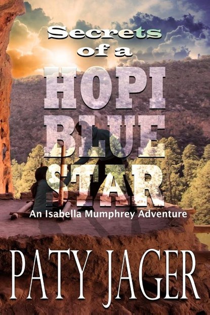 Secrets of a Hopi Blue Star, Paty Jager - Paperback - 9781952447563