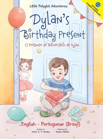 Dylan's Birthday Present/O Presente de Aniversario de Dylan, Victor Dias de Oliveira Santos - Gebonden - 9781952451751