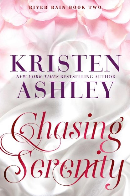 Chasing Serenity, Kristen Ashley - Paperback - 9781952457562