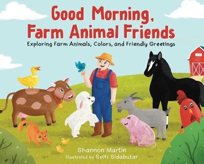 Good Morning Farm Animal Friends, Shannon Martin - Gebonden - 9781952465536