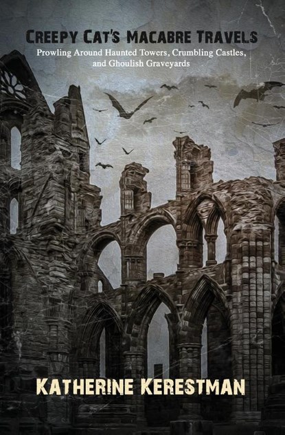 Creepy Cat's Macabre Travels, Katherine Kerestman - Paperback - 9781952474255