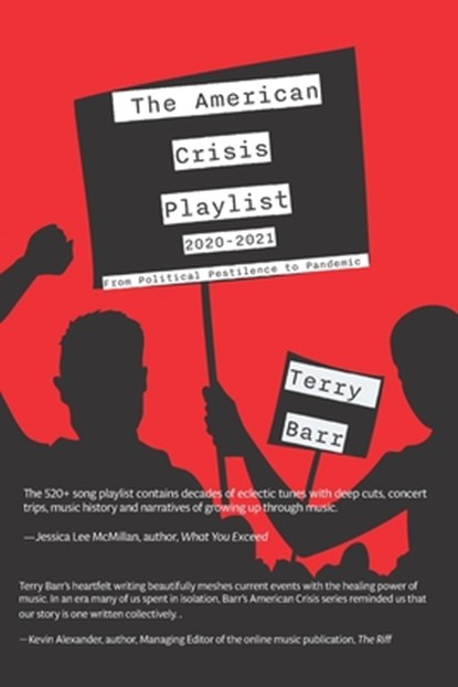 The American Crisis Playlist: From Political Pestilence to Pandemic, Terry Barr - Paperback - 9781952485893