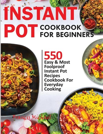 Instant Pot Cookbook for Beginners, Francis Michael - Paperback - 9781952504372