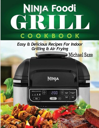 Ninja Foodi Grill Cookbook, Michael Saxe - Paperback - 9781952504785