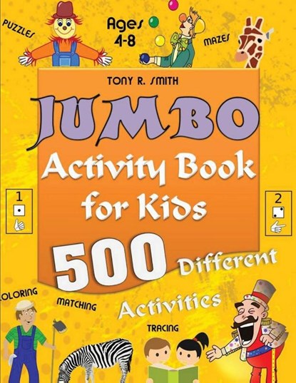 Jumbo Activity Book for Kids Ages 4-8, Tony R Smith - Paperback - 9781952524448