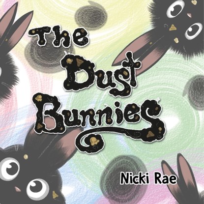 The Dust Bunnies, Nicki Rae - Paperback - 9781952536052