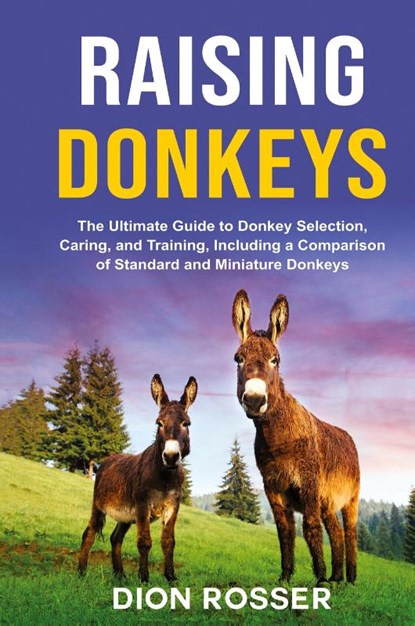 Raising Donkeys, Dion Rosser - Gebonden - 9781952559952