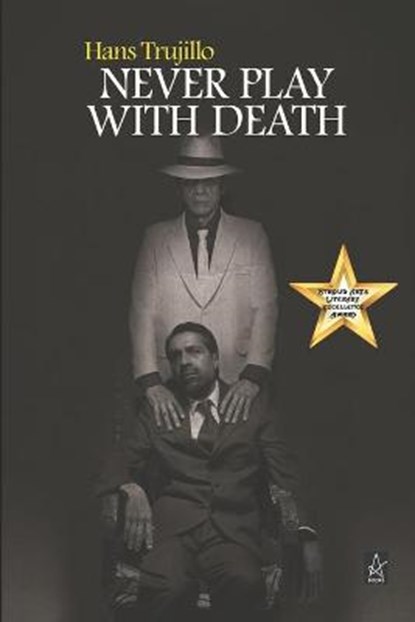 Never Play With Death, Hans Trujillo - Paperback - 9781952570667