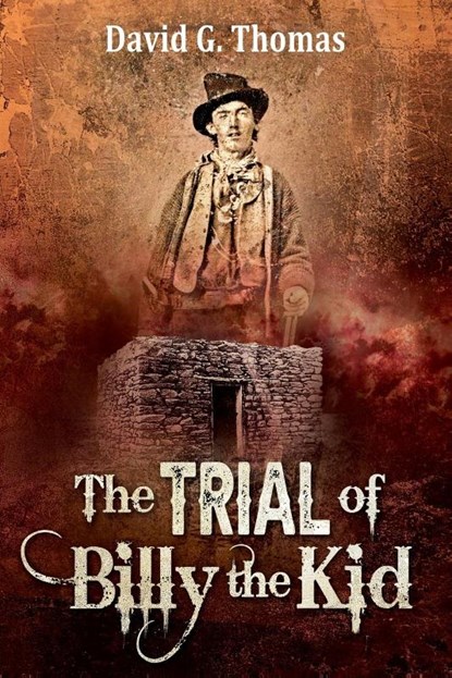 The Trial of Billy the Kid, David G Thomas - Paperback - 9781952580024