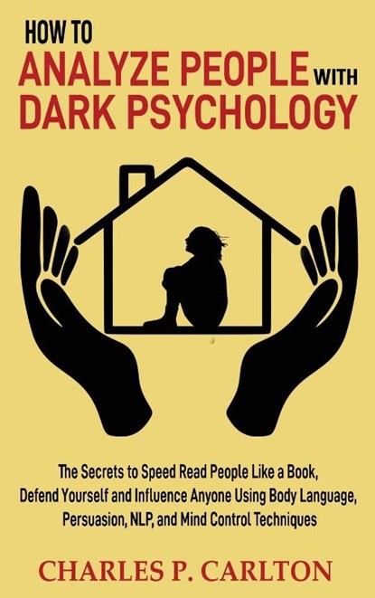 How to Analyze People with Dark Psychology, Charles P Carlton - Gebonden - 9781952597299
