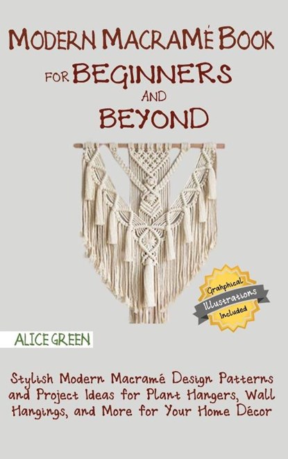 Modern Macrame Book for Beginners and Beyond, Alice Green - Gebonden - 9781952597305