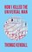 How I Killed the Universal Man, Thomas Kendall - Paperback - 9781952600364