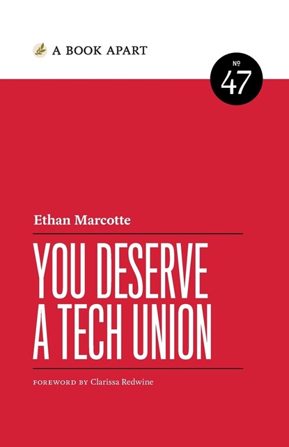 You Deserve a Tech Union, Ethan Marcotte - Paperback - 9781952616600