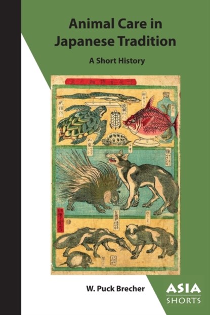 Animal Care in Japanese Tradition – A Short History, W.puck Brecher - Paperback - 9781952636271