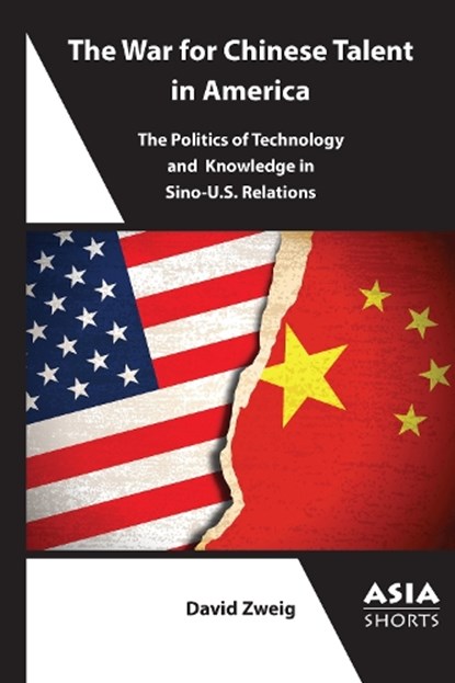 The War for Chinese Talent in America, David Zweig - Paperback - 9781952636493