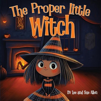 The Proper Little Witch, Lee Allen ; Sue Allen - Paperback - 9781952648809