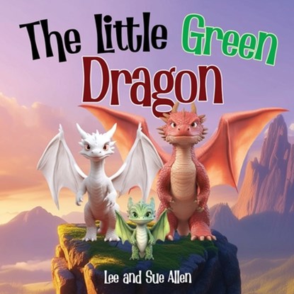 The Little Green Dragon, Lee Allen ; Susan Allen - Paperback - 9781952648847