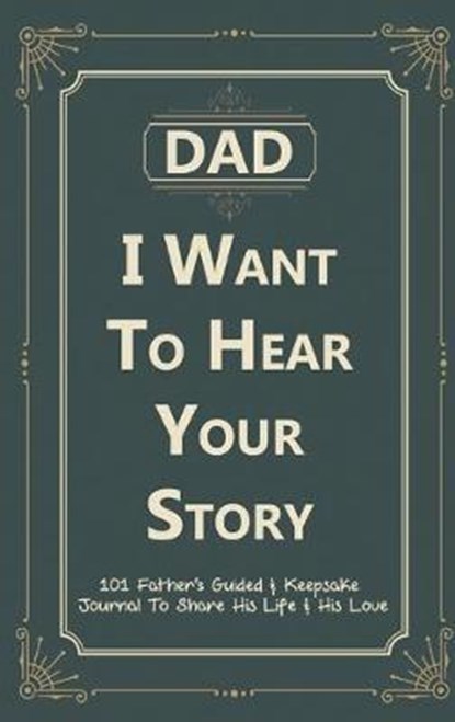 Dad, I Want to Hear Your Story, PRESS,  Victor ; Day Gifts, Fathers - Gebonden - 9781952663116