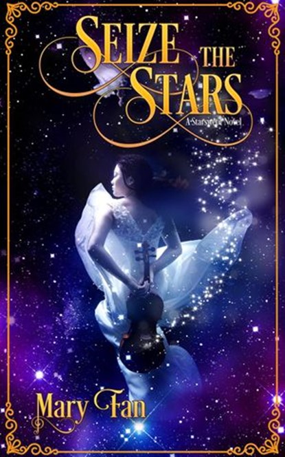 Seize the Stars, Mary Fan - Ebook - 9781952667060