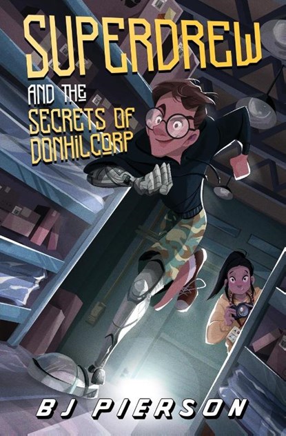 SuperDrew and the Secrets of Donhil Corp, Bj Pierson - Paperback - 9781952667565