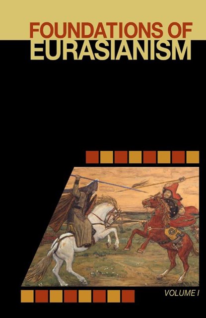 Foundations of Eurasianism, Jafe Arnold ; John Stachelski - Gebonden - 9781952671043