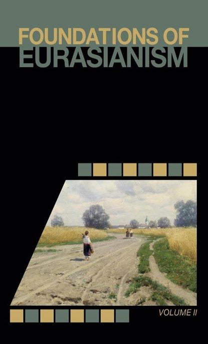 Foundations of Eurasianism, Jafe Arnold ; John Stachelski - Gebonden - 9781952671272