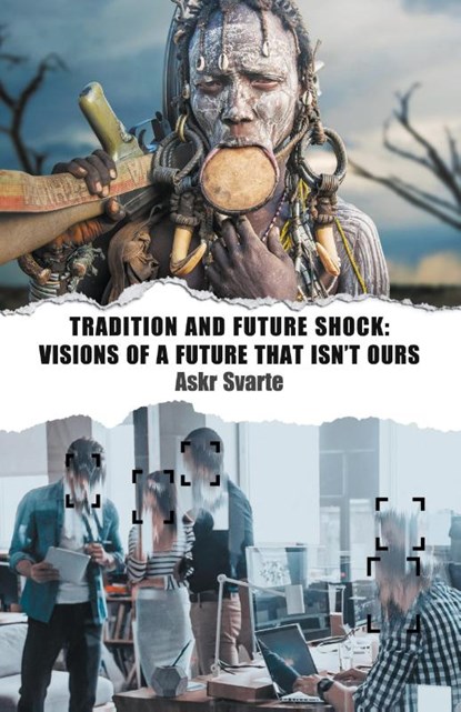 Tradition and Future Shock, Askr Svarte - Paperback - 9781952671807