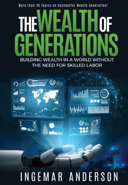 The Wealth of Generations, ANDERSON,  Ingemar Alexander - Gebonden - 9781952685057