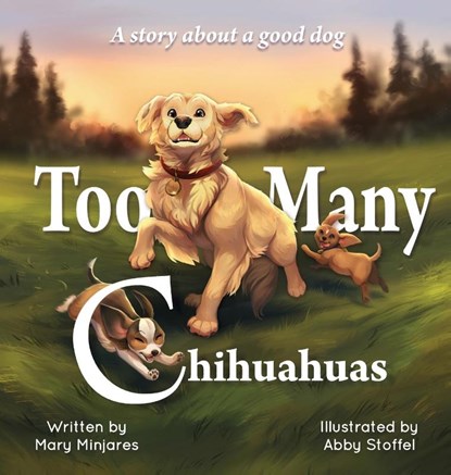 Too Many Chihuahuas, Mary Minjares - Gebonden - 9781952685255