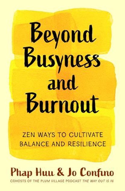 Being with Busyness, Jo Confino ; Brother Phap Huu - Ebook - 9781952692888