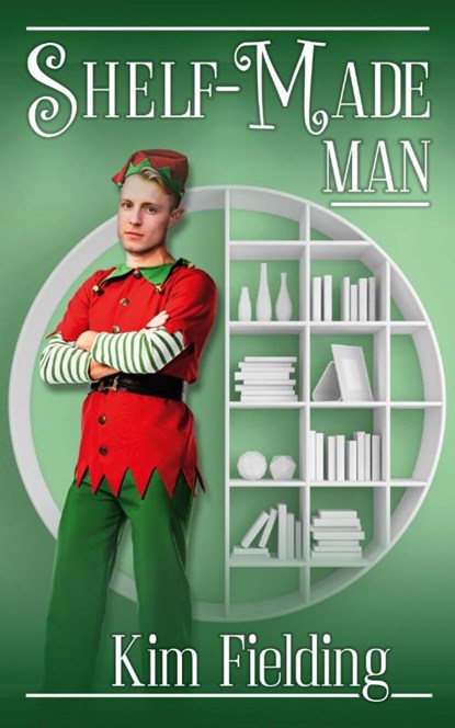 Shelf-Made Man, Kim Fielding - Paperback - 9781952724169
