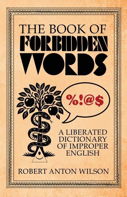 The Book of Forbidden Words, Robert Anton Wilson - Paperback - 9781952746451
