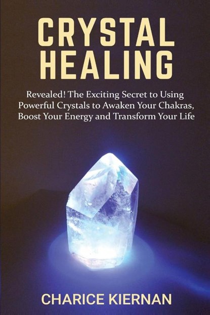 Crystal Healing, Charice Kiernan - Paperback - 9781952772115