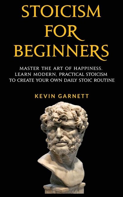 Stoicism For Beginners, Kevin Garnett - Gebonden - 9781952772788