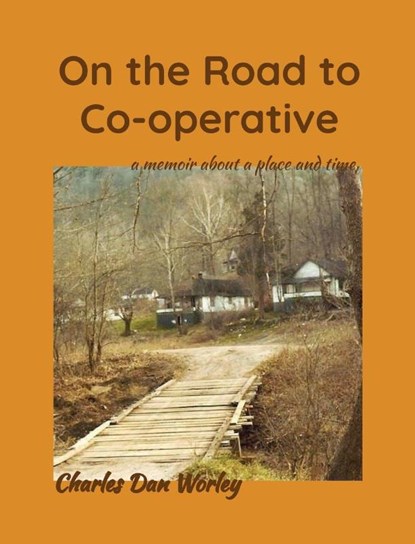 On the Road to Co-operative, Charles Dan Worley - Gebonden - 9781952784071