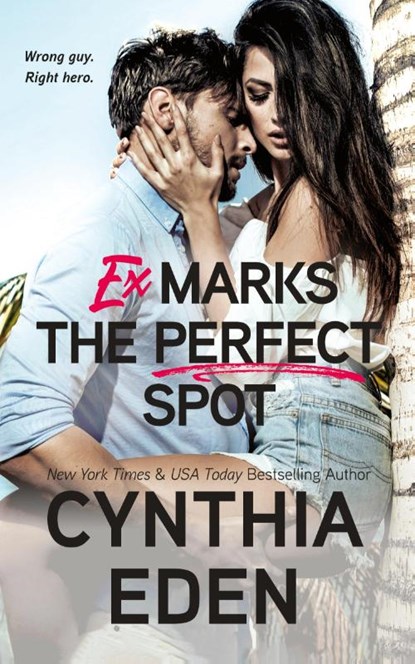 Ex Marks The Perfect Spot, Cynthia Eden - Paperback - 9781952824807